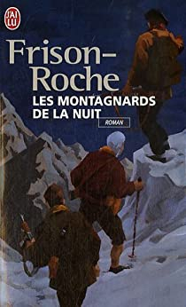 Les Montagnards de la nuit par Roger Frison-Roche