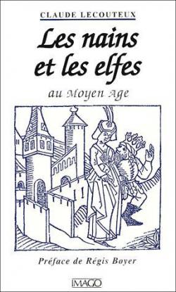 Les Nains et les Elfes au Moyen-Age par Claude Lecouteux