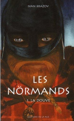 Les Nrmands, tome 1 : La Douve par Ivan Brazov