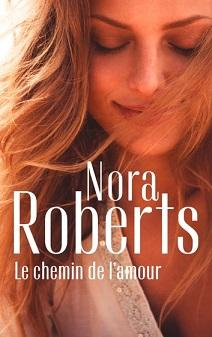 Les O'Hurleys, tome 4 : Le chemin de l'amour par Nora Roberts
