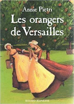 Les orangers de Versailles, tome 1 par Annie Pietri