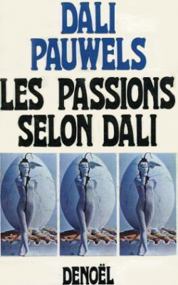 Les Passions selon Dali par Salvador Dal