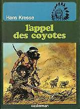 Les Peaux-Rouges, tome 4 : L'appel des coyotes par Hans Kresse