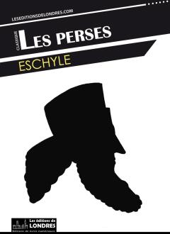 Les Perses par Eschyle