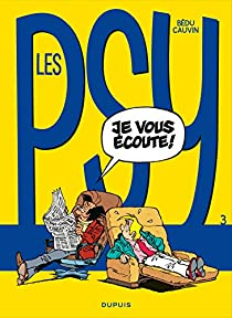 Les Psy, Tome 3 : Je vous coute ! par Raoul Cauvin