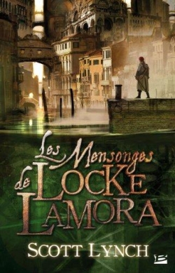 Les salauds gentilshommes, tome 1 : Les mensonges de Locke Lamora par Scott Lynch