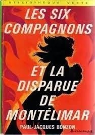 Les Six Compagnons, tome 18 : Les Six compagnons et la disparue de Montlimar par Paul-Jacques Bonzon