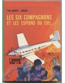 Les Six Compagnons, tome 20 : Les six compagnons et les espions du ciel par Paul-Jacques Bonzon
