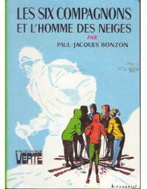 Les Six Compagnons, tome 5 : Les Six Compagnons et l'Homme des neiges par Paul-Jacques Bonzon