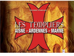 Les Templiers : Aisne Ardennes Marne par Thierry Dardart
