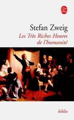 Les Trs Riches Heures de l'humanit par Stefan Zweig