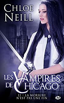 Les Vampires de Chicago, tome 11 : La morsure n'est pas une fin par Chloe Neill