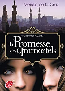Les Vampires de Manhattan, tome 6 : La promesse des immortels par Melissa de  La Cruz