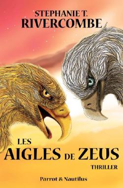 Les aigles de Zeus par Stphanie T. Rivercombe