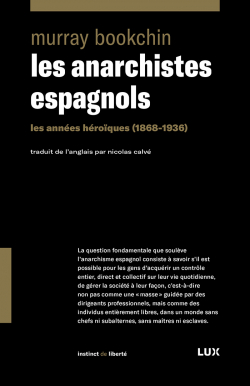 Les anarchistes espagnols - Les annes hroques 1868-1936 par Murray Bookchin