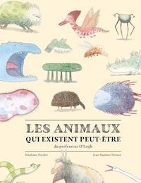 Les animaux qui existent peut-tre, du professeur O'Logh par Stphane Nicolet