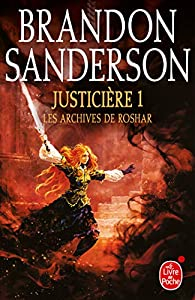 Les archives de Roshar, tome 5 : Justicire (1/2)  par Brandon Sanderson