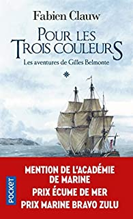 Les aventures de Gilles Belmonte, tome 1 : Pour les trois couleurs par Fabien Clauw