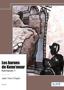 Kermarzin, tome 1 : Les barons de Kenn'meur par Jean Yvon Chapin