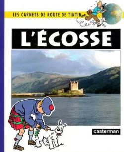 Les carnets de route de Tintin : L'Ecosse par Maximilien Dauber