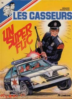 Les casseurs - Al & Brock, tome 12 : Un superflic par Andr-Paul Duchteau
