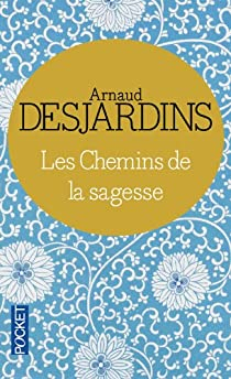 Les chemins de la sagesse par Arnaud Desjardins