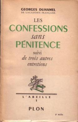Les confessions sans pnitence suivi de trois autres entretiens. par Georges Duhamel
