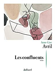 Les confluents par Anne-Lise Avril