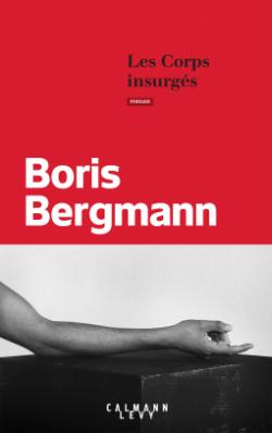 Les corps insurgs par Boris Bergmann