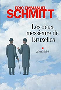Les deux messieurs de Bruxelles par ric-Emmanuel Schmitt