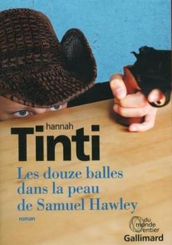Les douze balles dans la peau de Samuel Hawley par Hannah Tinti