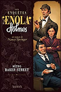 Les enqutes d'Enola Holmes, tome 6 : Mtro Baker Street par Nancy Springer