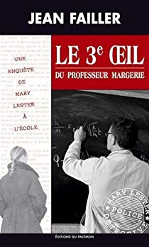 Les enqutes de Mary Lester, tome 36 : Le troisime oeil du professeur Margerie par Jean Failler