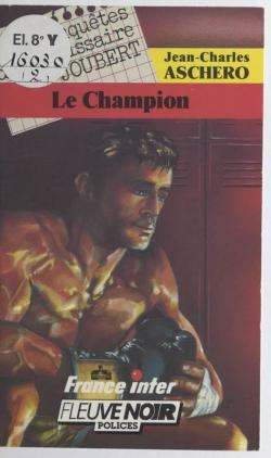 Les enqutes du Commissaire Joubert, tome 2 : Le Champion par Jean-Charles Aschero