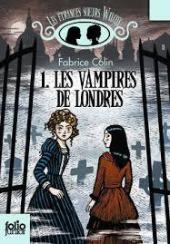 Les tranges soeurs Wilcox, Tome 1 : Les vampires de Londres par Colin