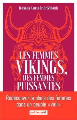 Les femmes vikings, des femmes puissantes par Jhanna Katrn Fririksdttir