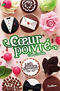 Les filles au chocolat, tome 5,75 : Coeur poivr par Cathy Cassidy