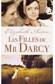 Les filles de Mr Darcy par Elizabeth Aston