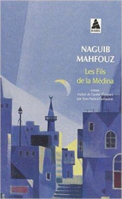 Les fils de la mdina par Naguib Mahfouz