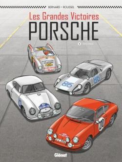 Les grandes victoires Porsche, tome 1 : 1952-1958 par Denis Bernard