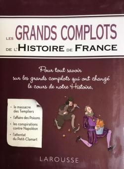 Les grands complots de l'Histoire de France par Renaud Thomazo