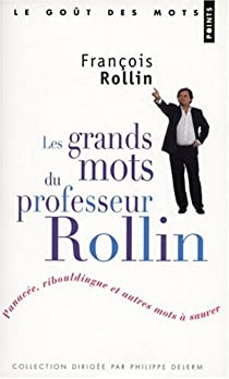 Les grands mots du professeur Rollin par Franois Rollin