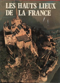 Les hauts lieux de la France par Pierre Alain