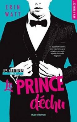 Les hritiers, tome 4 : Le prince dchu par Erin Watt