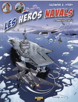 Les hros navals, tome 2 : Marins glacs par Christophe Cazenove