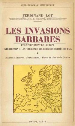 Les invasions barbares et le peuplement de lEurope par Ferdinand Lot