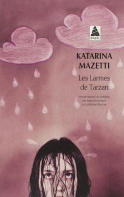 Les larmes de Tarzan par Katarina Mazetti