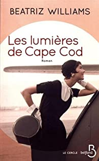Les lumires de Cape Cod par Beatriz Williams