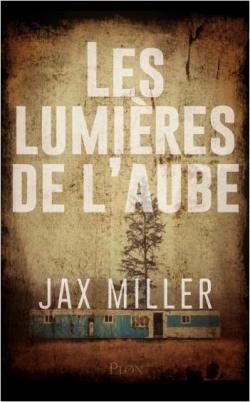 Les Lumires de l'aube par Jax  Miller 