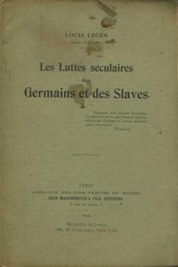 Les luttes sculaires des Germains et des Slaves par Louis Leger